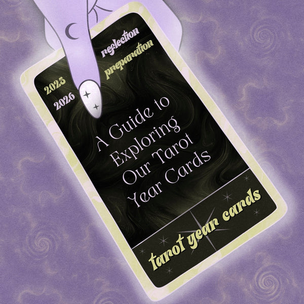 A Guide to Exploring Our Tarot Year Cards